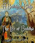 Buddhist Bible - The Life of Buddha