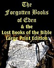 Forgotten Books of Eden - LARGE PRINT - Lost Books of the Bible