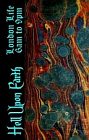 Hell Upon Earth - London from 6:AM to 9:PM