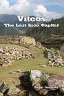 Vitcos: The Last Inca Capital