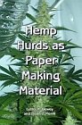 Hemp Hurds as Paper Making Material