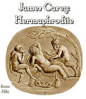 James Carey: Hermaphrodite