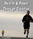 Health and Power Through Creation
